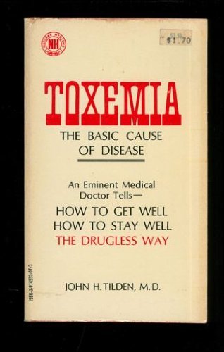Toxemia: The Basic Cause of Disease