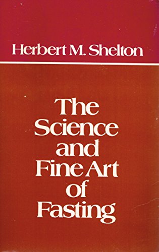 The Science and Fine Art of Fasting