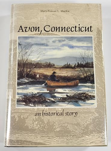 Avon, Connecticut: An Historical Story