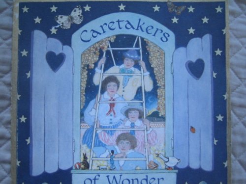 Caretakers of Wonder (A Star & Elephant Book)