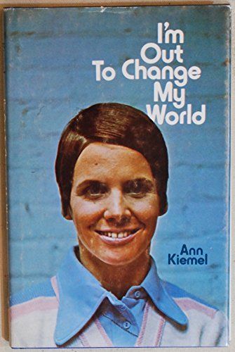 I'm out to change my world