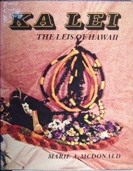 Ka Lei: The Leis of Hawaii