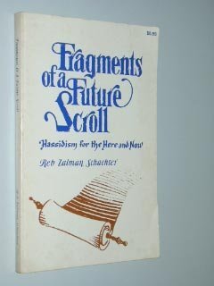 Fragments of a future scroll: Hassidism for the here and now