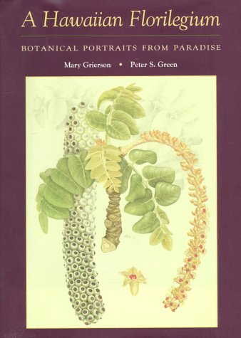 A Hawaiian Florilegium: Botanical Portraits from Paradise