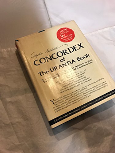 Concordex of the Urantia Book: The Urantia Book is the Fifth Epochal to our planet, Urantia. It accurately answers the most asked questions on earth.