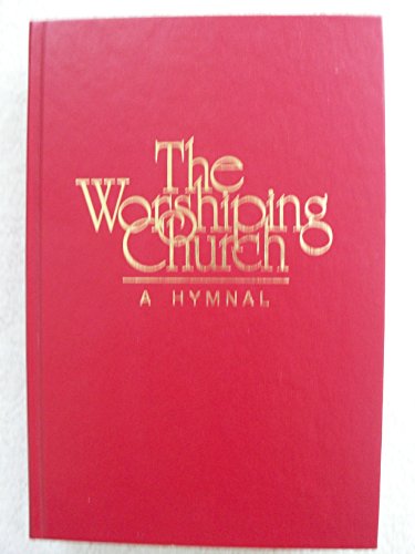 Worshiping Church: A Hymnal