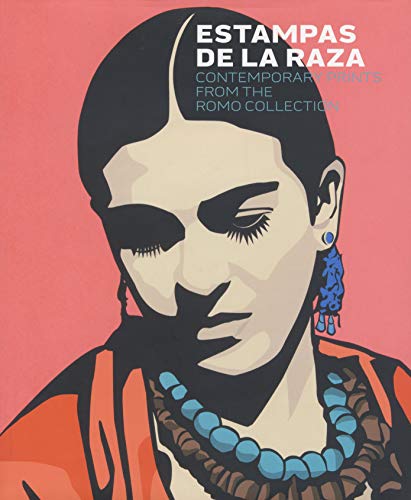 Estampas de la Raza: Contemporary Prints from the Romo Collection