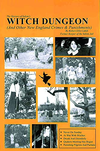 Horrors of Salem's Witch Dungeon: And Other New England Crimes and Punishment (Collectible Classics Series : No 9)