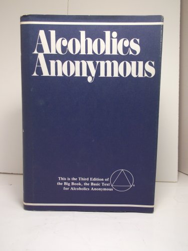 Alcoholics Anonymous: The Story of How Many Thousands of Men and Women Have Recovered from Alcoholism/B-1