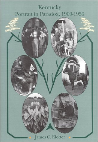 Kentucky: Portrait in Paradox, 1900-1950