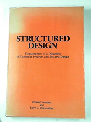 Structured Design: Fundamentals of a Discipline of Computer Program and Systems Design