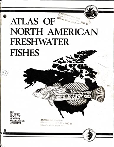 Atlas of North American Freshwater Fishes (Publication of the North Carolina Biological Survey)