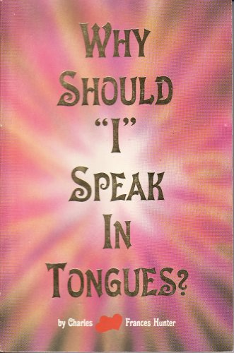Why Should "I" Speak in Tongues???