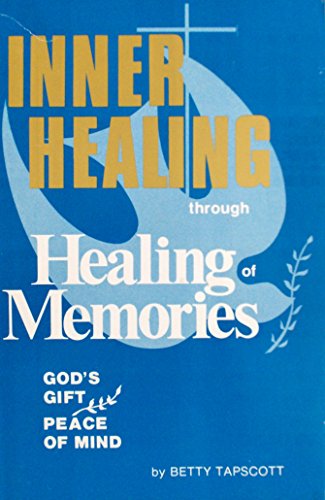 Inner Healing Through Healing of Memories