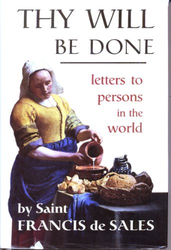 Thy Will Be Done: Letters to Persons in the World
