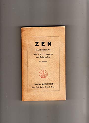 Zen Macrobiotics: The Art of Rejuvenation and Longevity
