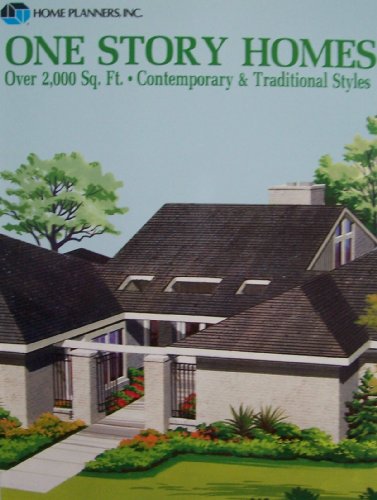 One Story Homes over 2000 Square Feet: Contemporary & Traditional Styles
