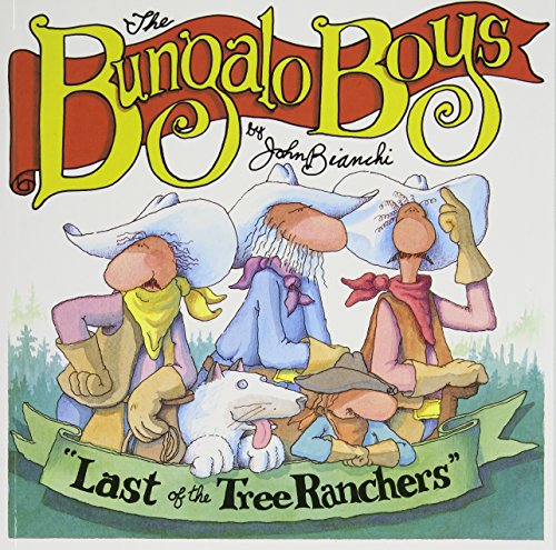 Last of the Tree Ranchers: Bungalo Boys