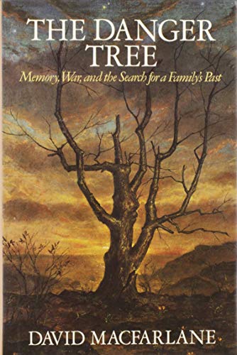 The danger tree: Memory, war, and the search for a family's past
