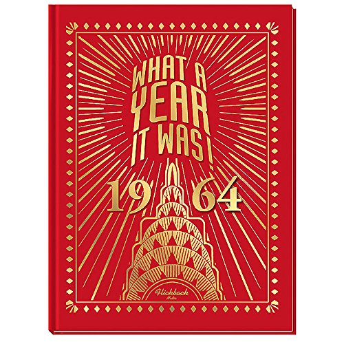 1964 What a Year It Was! Nostalgic Birthday or Anniversary Coffee Table Book - (1st Edition)