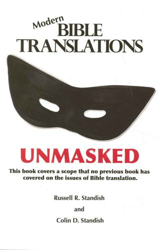 Modern Bible Translations Unmasked