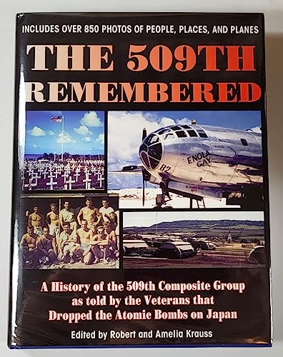 The 509th Remembered: A History of the 509th Composite Group as Told by the Veterans Themselves, 509th Anniversary Reunion, Wichita, Kansas