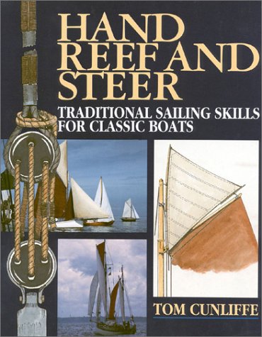 Hand, Reef and Steer: Traditional Sailing Skills for Classic Boats