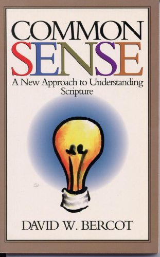 Common Sense: A New Approach to Understanding Scripture.