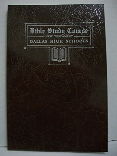 Bible Study Course New Testament Dallas High School