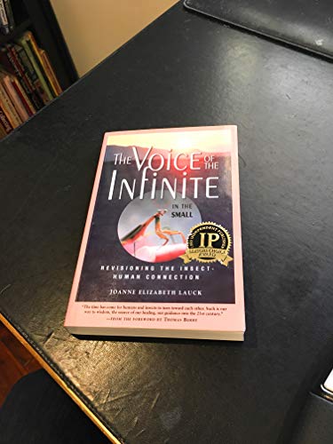 The Voice of the Infinite in the Small: Re-Visioning the Insect - Human Connection (The New Millennium Library, V.5)