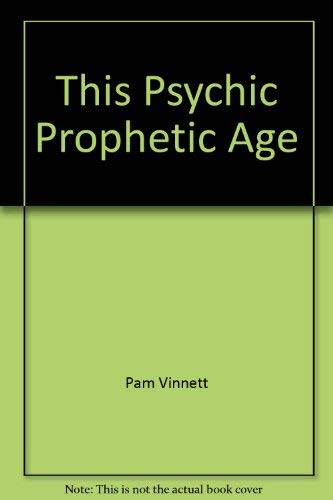 This Psychic Prophetic Age