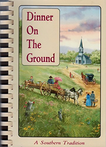 Dinner on the Ground: A Southern Tradition