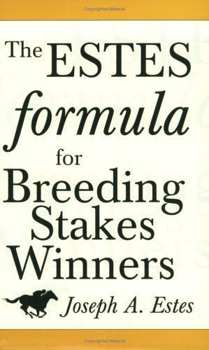 The Estes Formula for Breeding Stakes Winners