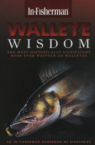 Walleye Wisdom: An In-Fisherman Handbook of Strategies