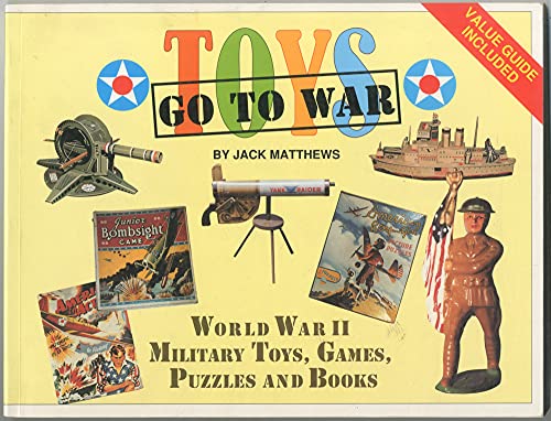 Toys Go to War: World War II Military Toys, Games, Puzzles, & Books