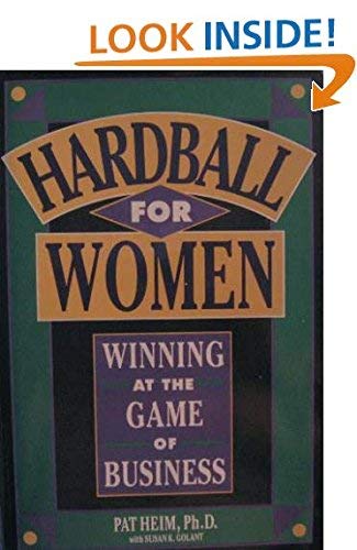 Hardball for Women: Winning at the Game of Business