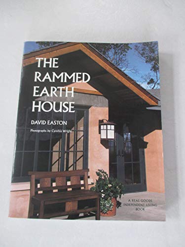 The Rammed Earth House (Real Goods Independent Living Book)