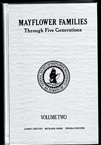 Mayflower Families Through Five Generations: Descendants of the Pilgrims Who Landed at Plymouth, Mass., December 1620: Volume Two