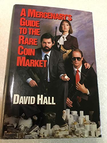 Mercenary's Guide to the Rare Coin Market