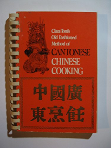 Clara Tom's Old Fashioned Method of Cantonese Chinese Cooking
