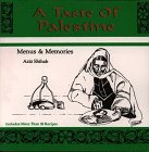 A Taste of Palestine: Menus and Memories