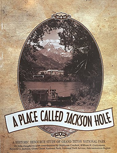 A Place Called Jackson Hole