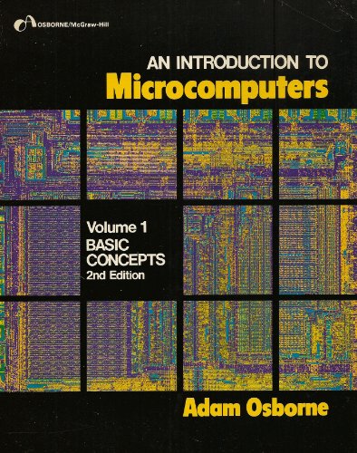An Introduction to Microcomputers Vol 1: Basic Concepts