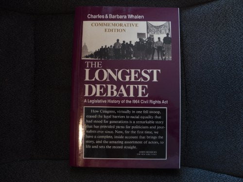 The Longest Debate: A Legislative History of the 1964 Civil Rights Act