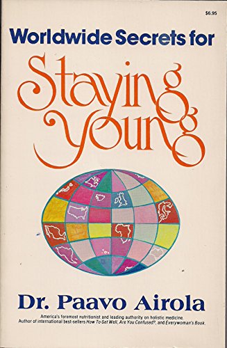 Worldwide Secrets for Staying Young