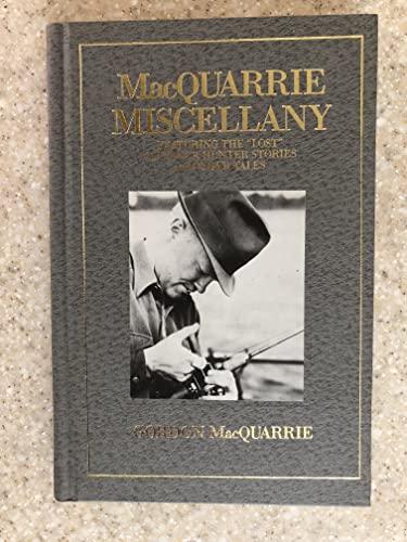 MacQuarrie Miscellany: Featuring the "Lost" Old Duck Hunter Stories and Other Tales