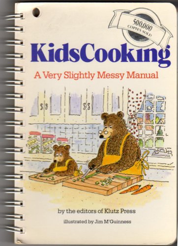 Kids Cooking: A Very Slightly Messy Manual