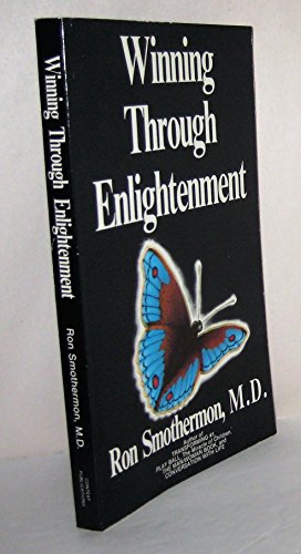 Winning Through Enlightenment (Mastery of Life)