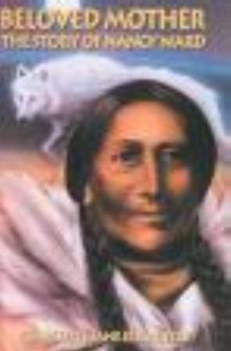 Beloved Mother: The Story of Nancy Ward