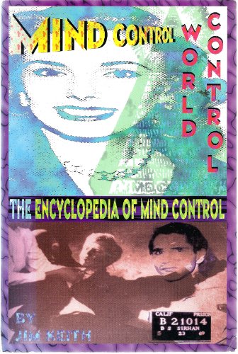 Mind Control, World Control: The Encyclopedia of Mind Control